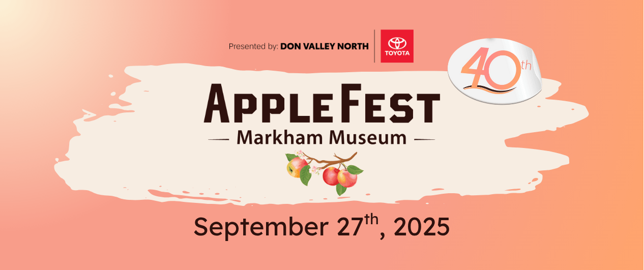 40th AppleFest presented by Don Valley North Toyota returns to Markham Museum September 27th 2025